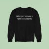 Maybe She S Born With It Maybe It S Fluoxetine Sweatshirt