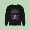 Merry Christmas If It Really Is A Merry Christmas Which I Doub Sweatshirt