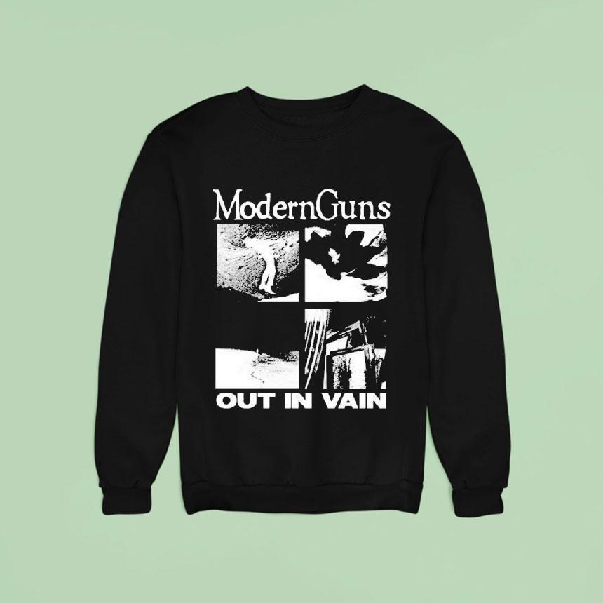 Modern Guns Out In Vain Sweatshirt Modern Guns Out In Vain Sweatshirt