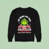 My Brain Has Way Too Many Tabs Open Of Them Are Frozen I Have No Idea Grinch Sweatshirt