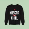 Nascar And Chill Logo Sweatshirt