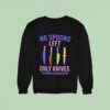 No Spoons Left Only Knives Fibromyalgia Warrior Sweatshirt