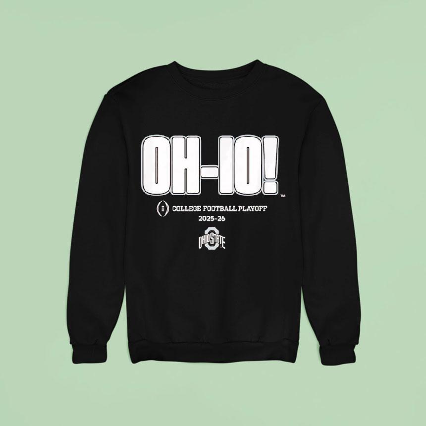 Ohio State Buckeyes College Football Playoff Slogan Sweatshirt Ohio State Buckeyes College Football Playoff Slogan Sweatshirt