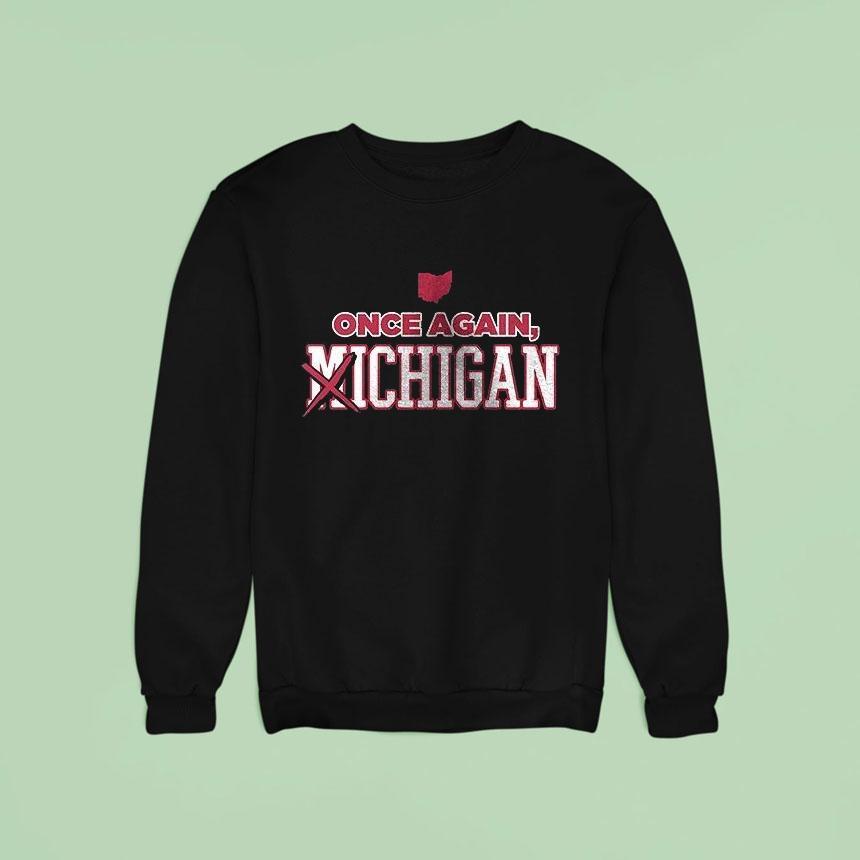 Ohio State Buckeyes Once Again Michigan Is Our Bichigan Logo Sweatshirt Ohio State Buckeyes Once Again Michigan Is Our Bichigan Logo Sweatshirt