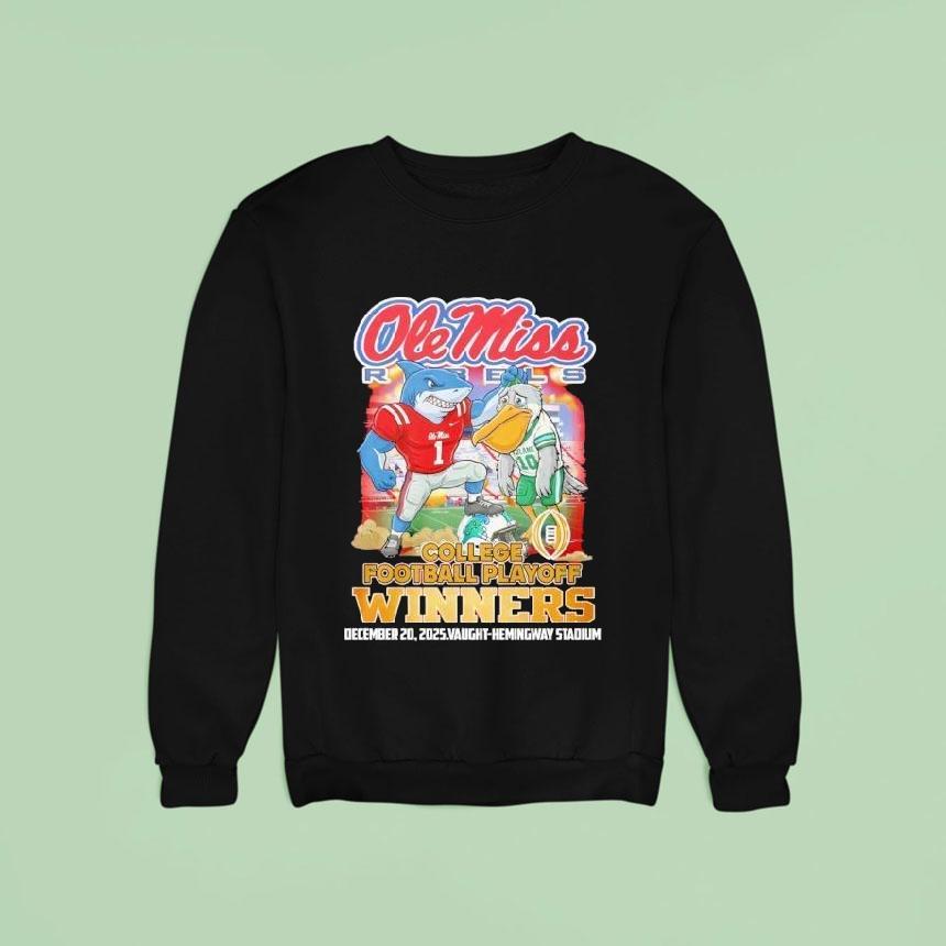 Ole Miss Rebels College Playoff Ncaa Winner Beat Tulane Sweatshirt Ole Miss Rebels College Playoff Ncaa Winner Beat Tulane Sweatshirt
