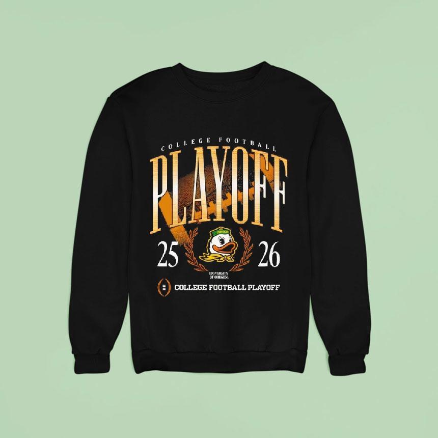 Oregon Ducks College Football Playoff Sweatshirt Oregon Ducks College Football Playoff Sweatshirt
