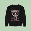 Original Real Women Love Football Smart Women Love Liverpool Sweatshirt
