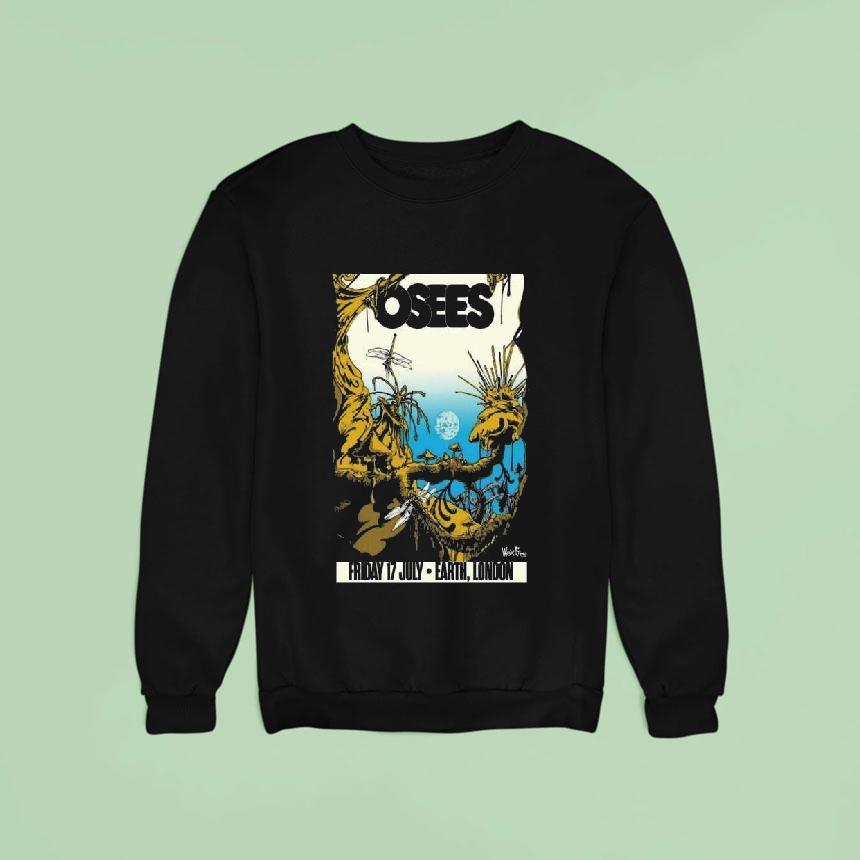 Osees London Uk July Sweatshirt Osees London Uk July Sweatshirt