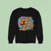 Pittsburgh Slers They Not Sl City Bear Sweatshirt