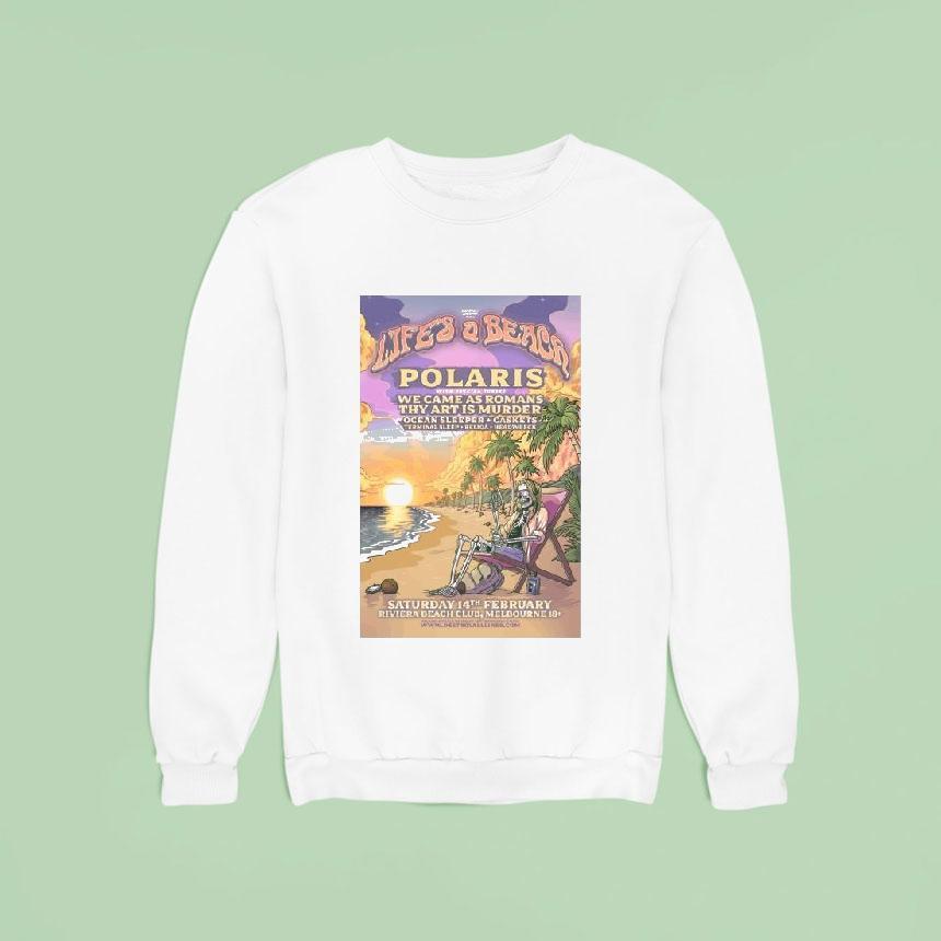 Polaris Life S A Beach Festival Saturday Th February Riviera Beach Club Melbourne Skeleton Sweatshirt Polaris Life S A Beach Festival Saturday Th February Riviera Beach Club Melbourne Skeleton Sweatshirt