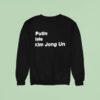 Putin Isis Kim Jong Un Sweatshirt
