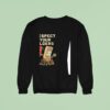 Respect Your Elders Funny Sweatshirt
