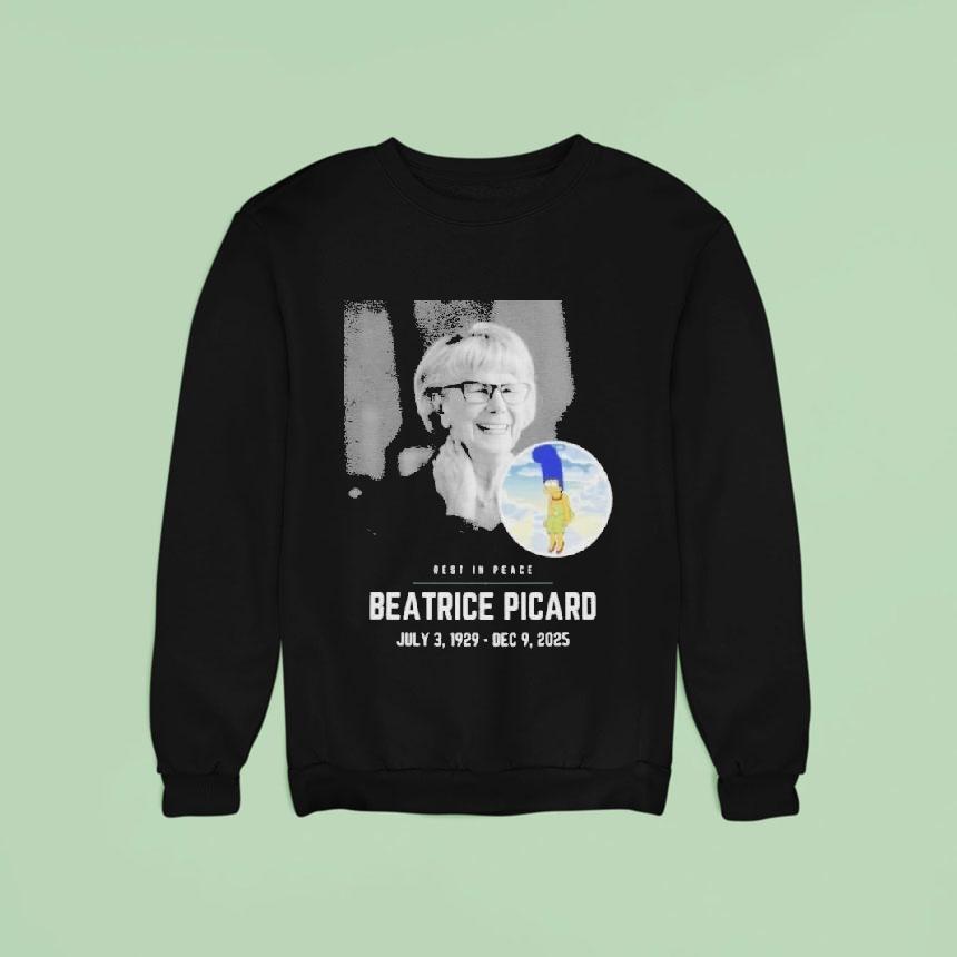 Rest In Peace Beatrice Picard Sweatshirt Rest In Peace Beatrice Picard Sweatshirt