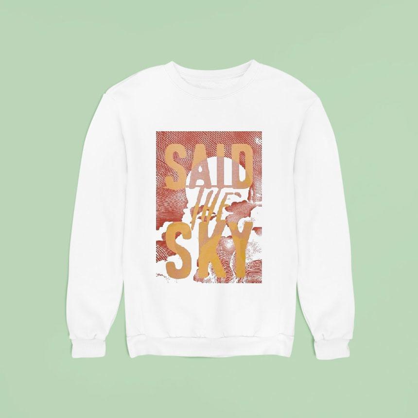Said The Sky Cloud Sweatshirt Said The Sky Cloud Sweatshirt