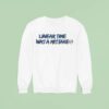 Sickos Commit Linear Time Was A Mistake Sweatshirt