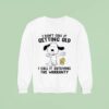 Snoopy And Woodstock I Don T Call It Getting Old I Call It Outliving The Warranty Sweatshirt