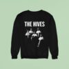 The Hives Forever Forever The Hives Sweatshirt