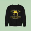 The Music Man If It S Too Loud You Re Too Old Sweatshirt