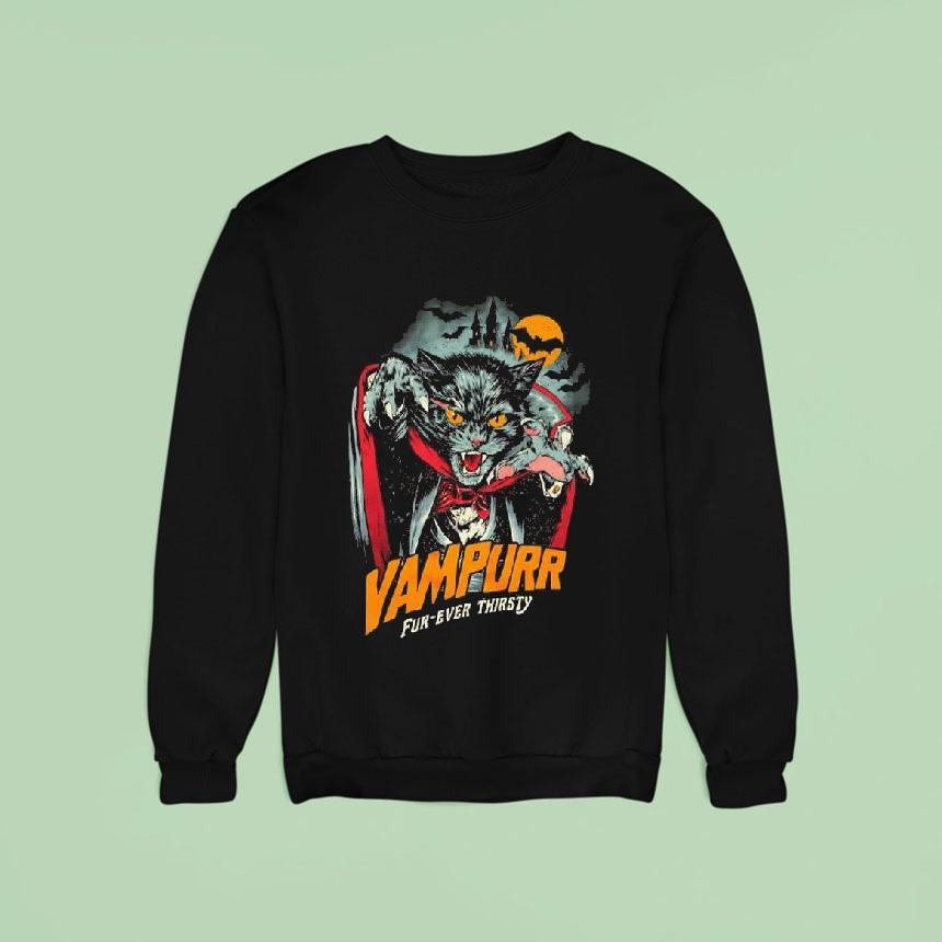The Return Of Vampurr Fur Ever Thirsty Vampire Ca Sweatshirt The Return Of Vampurr Fur Ever Thirsty Vampire Ca Sweatshirt