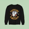 Thundernoise Caffeine And Weights Sweatshirt