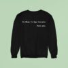 To Whom It May Concern Fuck You Sweatshirt