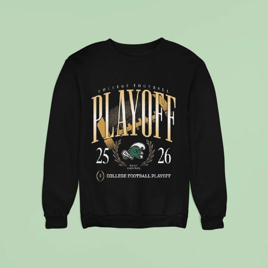 Tulane Green Wave College Football Playoff Heavyweigh Sweatshirt Tulane Green Wave College Football Playoff Heavyweigh Sweatshirt