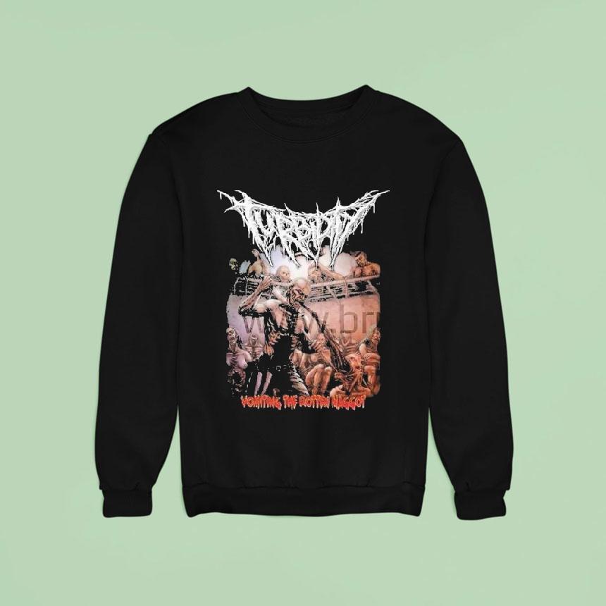 Turbidity Vomiting The Rotten Maggo Sweatshirt Turbidity Vomiting The Rotten Maggo Sweatshirt