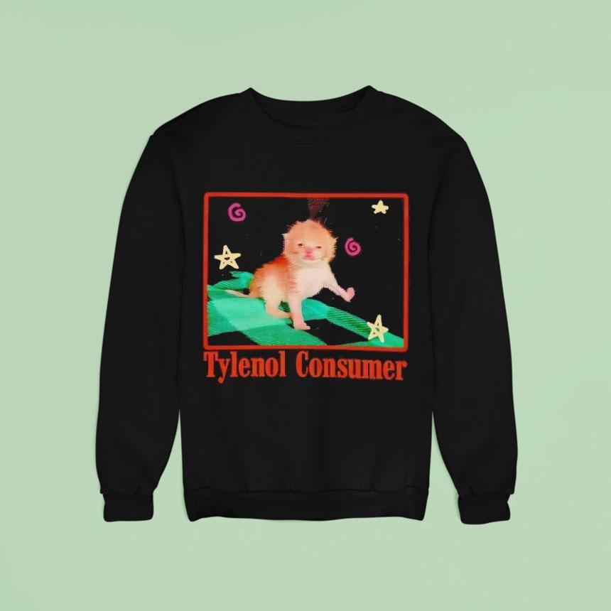 Tylenol Consumer Cat Funny Sweatshirt Tylenol Consumer Cat Funny Sweatshirt