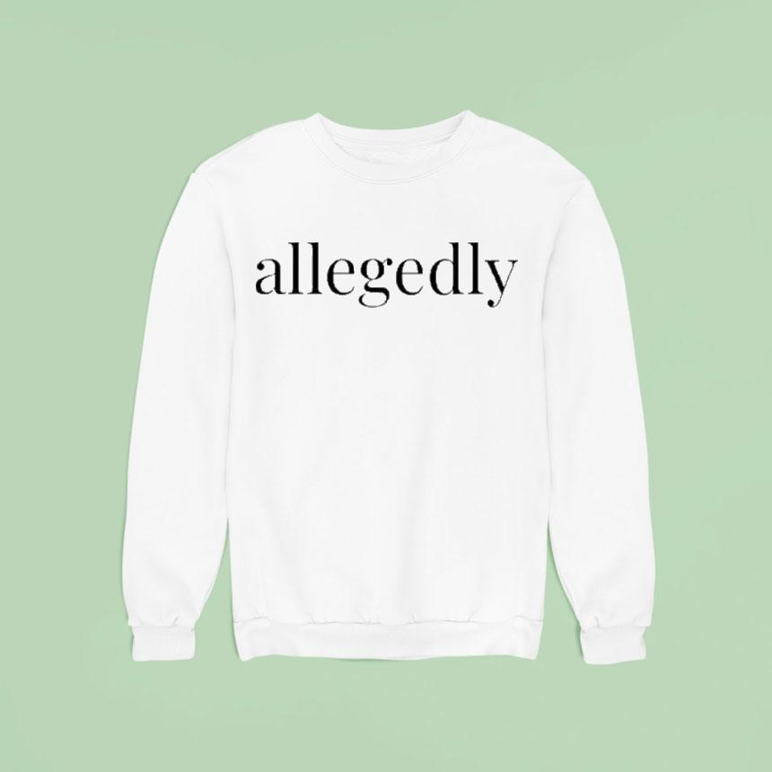 Vinnie Politan Allegedly Sweatshirt Vinnie Politan Allegedly Sweatshirt