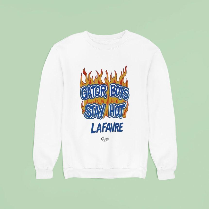 Will Griffin Gator Boys Stay Hot Lafavre Sweatshirt Will Griffin Gator Boys Stay Hot Lafavre Sweatshirt