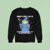 Wizard Frog Nobody Is Doing It Like Me Because This Is Probably Not The Right Way To Do I Sweatshirt