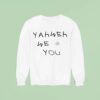 Yahweh We Love You Sweatshirt