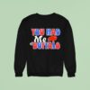You Had Me At Buffalo Bills Sweatshirt