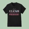 Alex Keaton Keaton For Presiden T Shirt