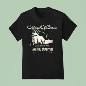 Children Of Bodom Are You Dead Ye T Shirt