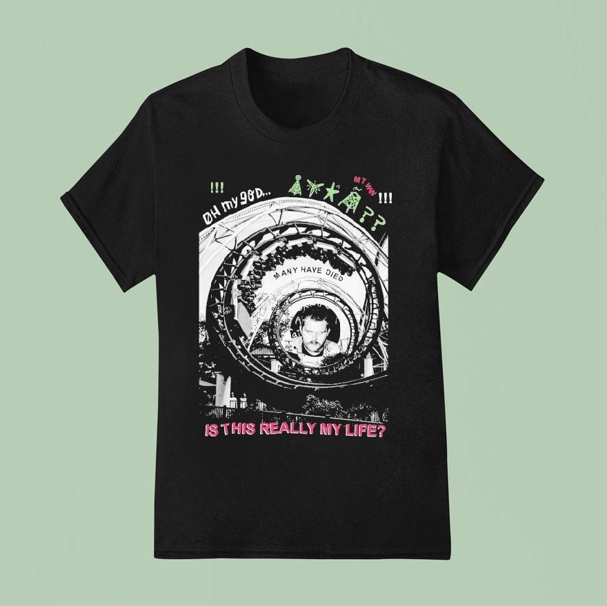 Cruelster Oh My God Is This Really My Life T Shirt