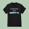 I Survived The Blizzard Of Frozen Snow Storm T Shirt