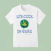 It S Cool To Care Lonely Ghos T Shirt