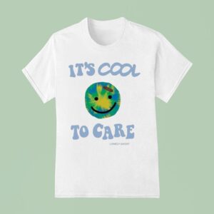It S Cool To Care Lonely Ghos T Shirt