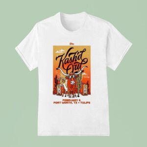 Kash D Out Tulips Ftw In Fort Worth Tx Feb T Shirt