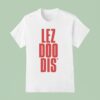 Lezdoodis Logo T Shirt