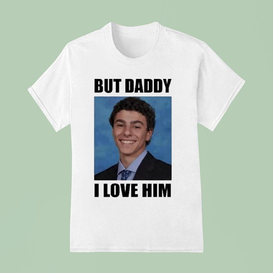 Luigi Mangione But Daddy I Love Him Smiling Luigi S Yk T Shirt