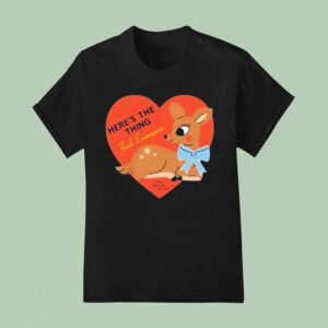 My Favorite Murder Here S The Thing Deer Hear T Shirt