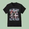 New England Patriots All We Got All We Need T Shirt