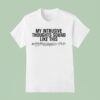 Rosalia My Intrusive Thoughts Sound Like This T Shirt