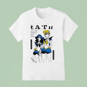 Sailor Moon Tatu All The Things She Said S T Shirt