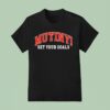 Set Your Goals Mutiny Bold T Shirt