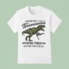 Sexual Tyrannosaurus Chewing Tobacco Ain T Got Time To Bleed Drew Timme T Rex T Shirt