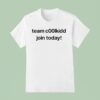 Team Coolkid Join Today T Shirt