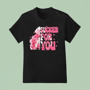 Trump Valentine I M A Sucker For You T Shirt